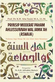 Prinsip Moderat Paham Ahlusunnah Wal Jama'ah (ASWAJA) : Pedoman Bagi Warga NU dan Umat Islam Nusantara