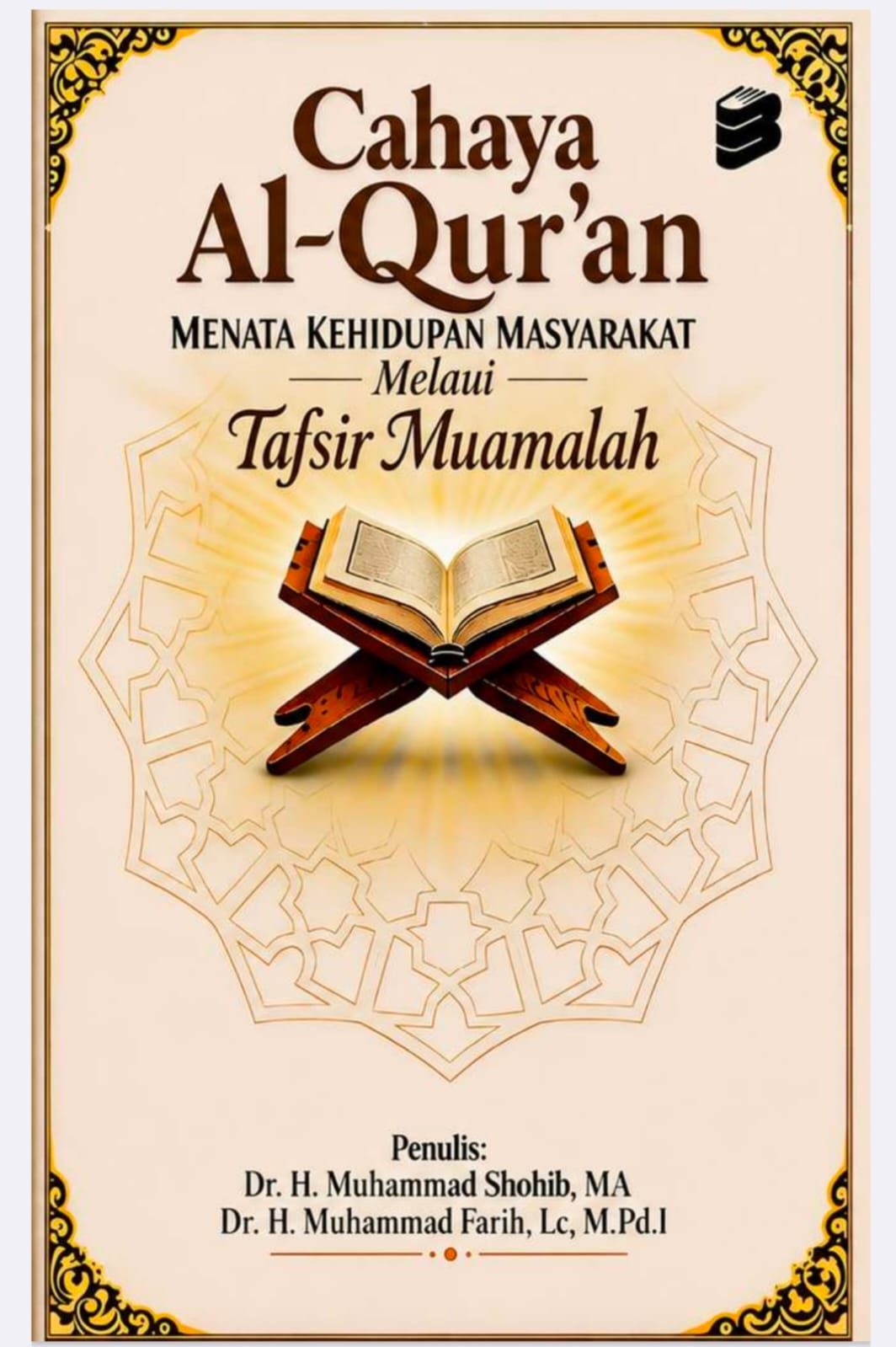 Cahaya Al Quran : Menata Kehidupan Masyarakat Melalui Tafsir Muamalah